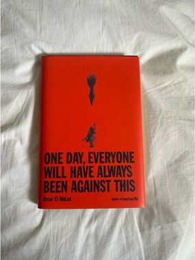3/30$ One day, everyone will have always been against this book by Omar El Akkad